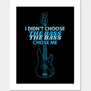 I Didn't Choose The Bass P-Style Bass Guitar Posters and Art
